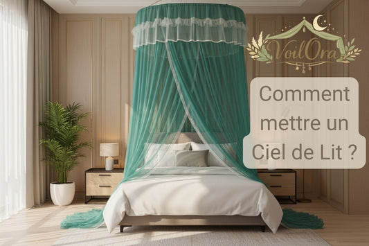 Comment mettre un ciel de lit ?